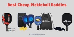 Best Cheap Pickleball Paddles