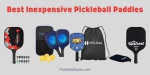 Best Inexpensive Pickleball Paddles