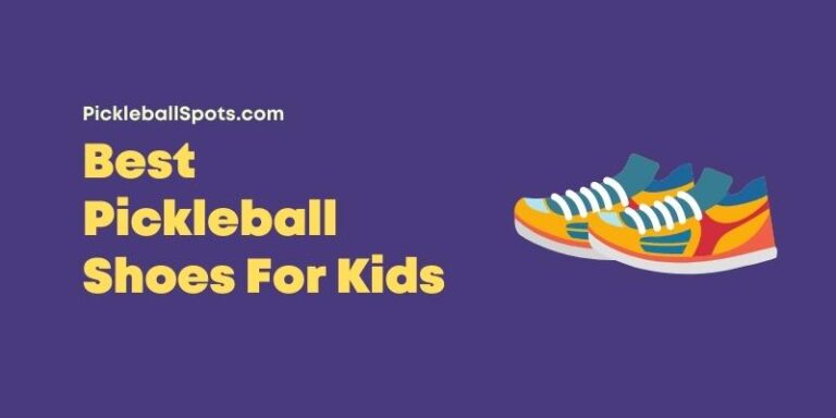 Best Pickleball Shoes For Kids [2023 Picks]