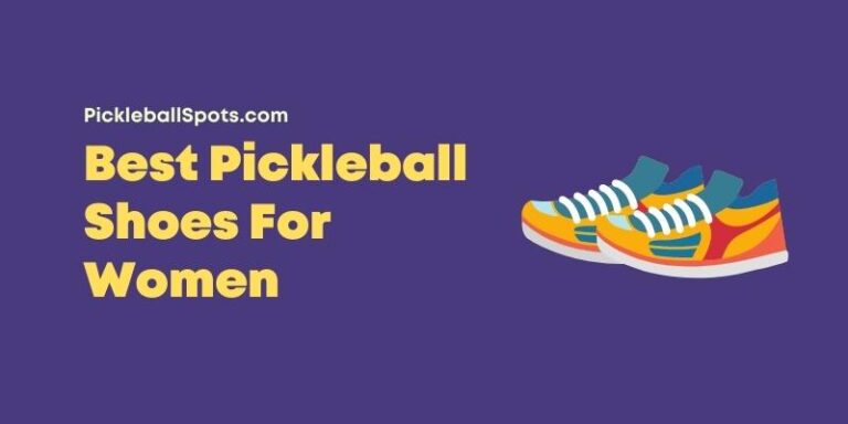 Best Pickleball Shoes For Woman [Indoor, Outdoor, Narrow Feet]