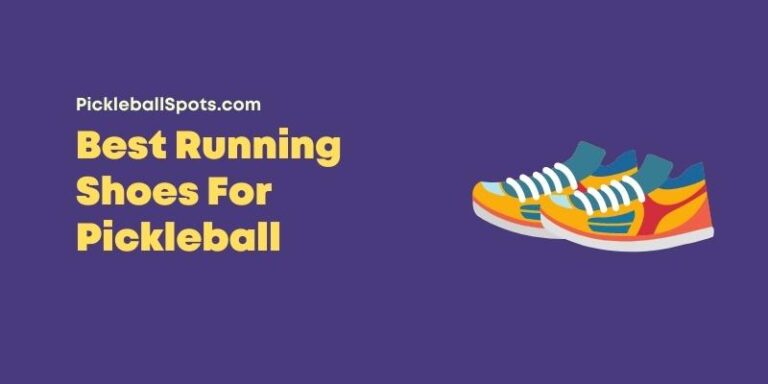 Best Running Shoes For Pickleball [Expert Recommendations]