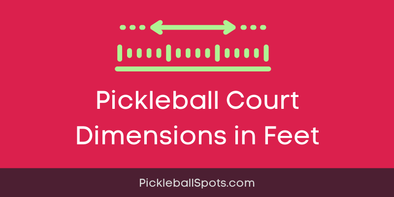 How To Measure Pickleball Court Dimensions In Feet?