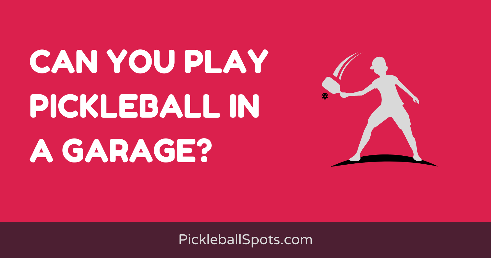 Can You Play Pickleball In A Garage