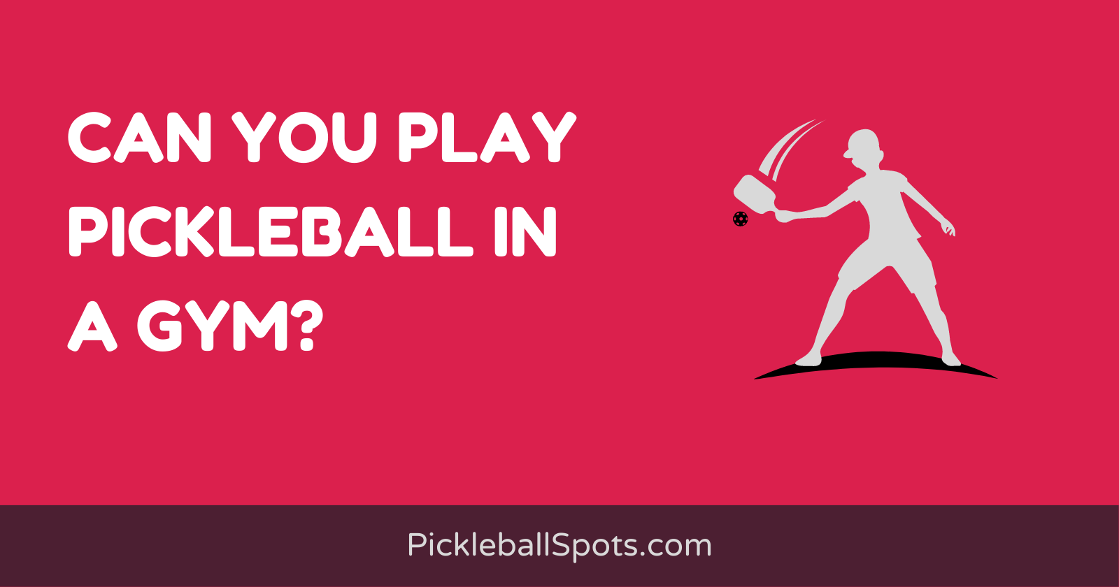 Can You Play Pickleball In A Gym