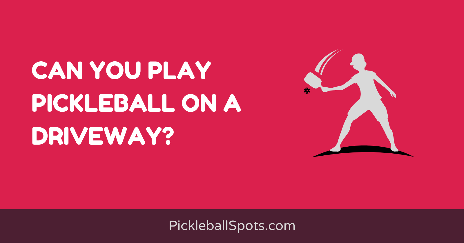 Can You Play Pickleball On A Driveway