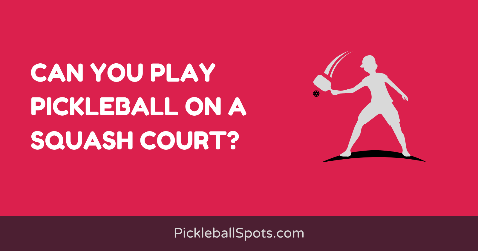 Can You Play Pickleball On A Squash Court