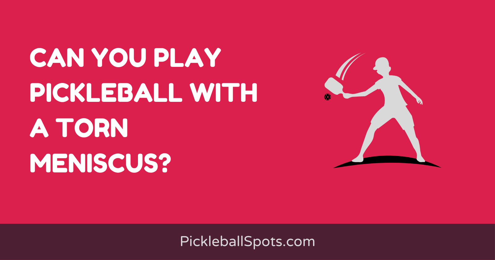 Can You Play Pickleball With A Torn Meniscus