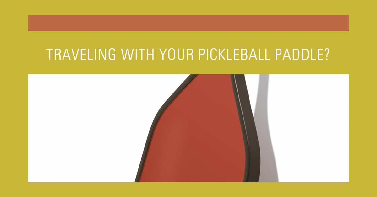 Can You Take A Pickleball Paddle On A Plane? Tips And Guidelines For Traveling With Your Paddle