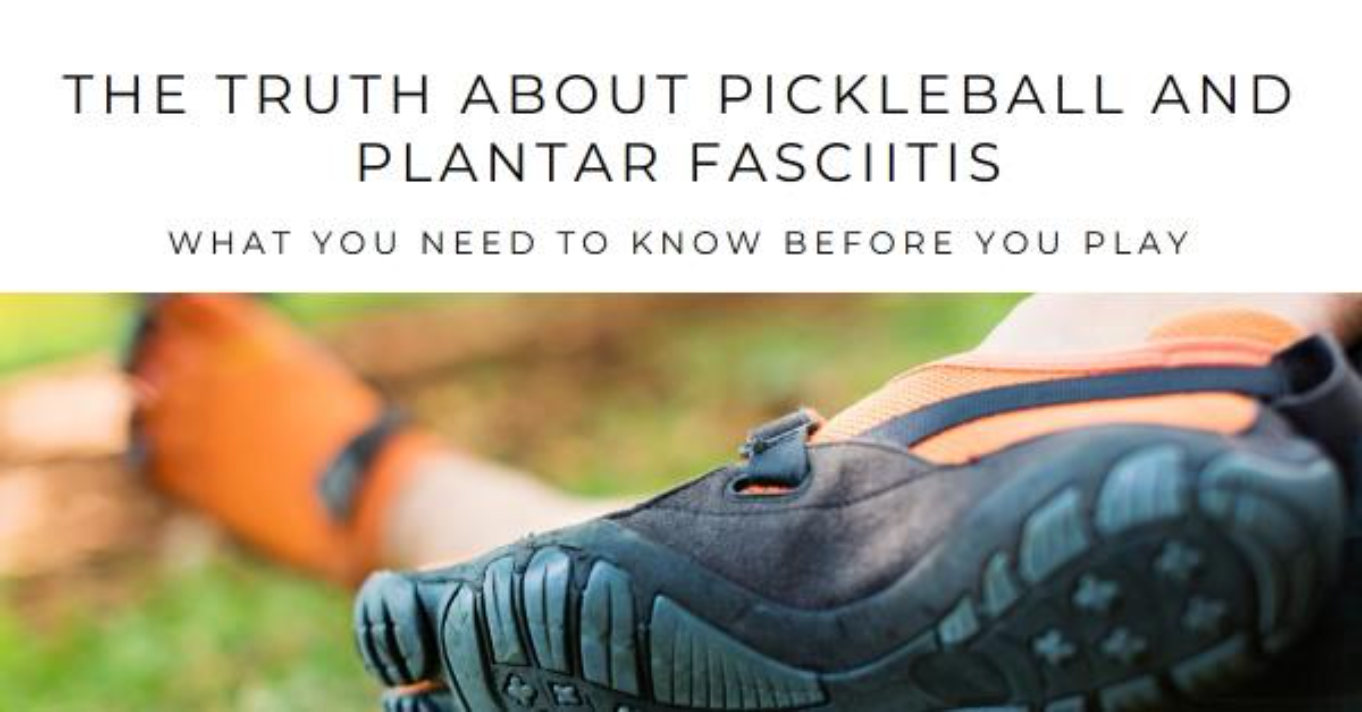 Does Pickleball Cause Plantar Fasciitis?