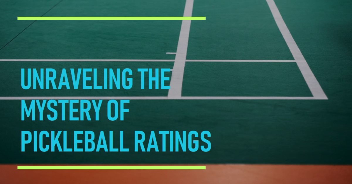 How Are Pickleball Ratings Determined?
