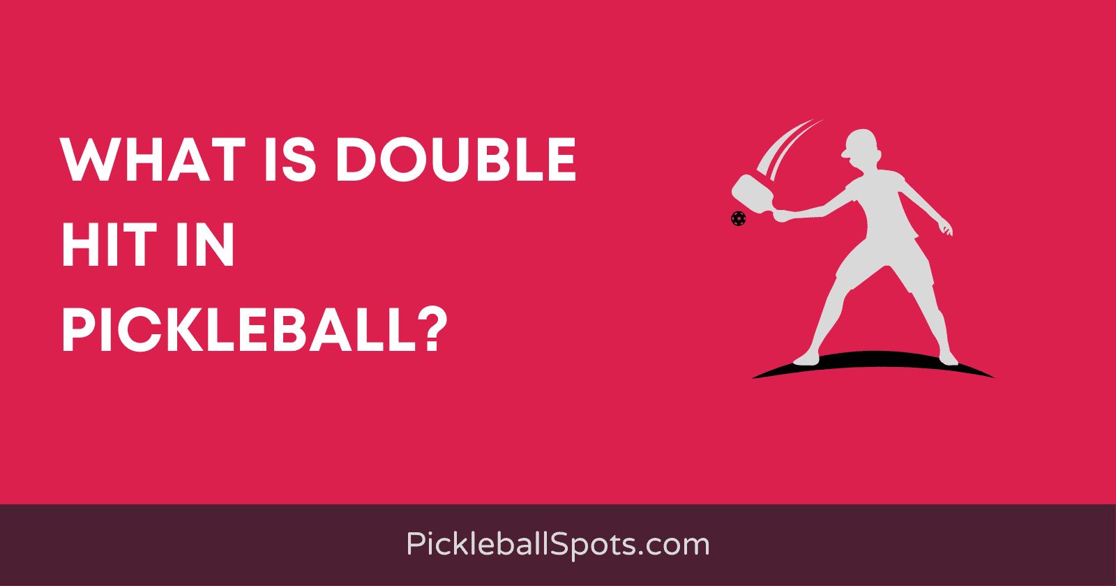 What Is Double Hit In Pickleball