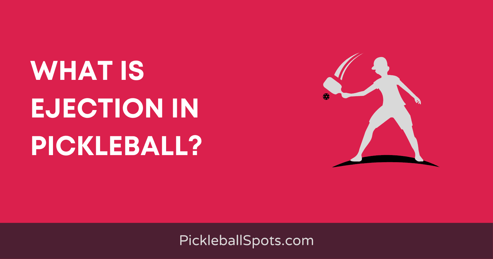 What Is Ejection In Pickleball