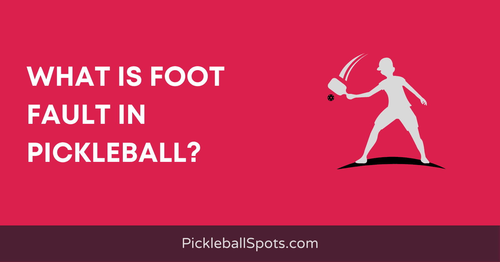 What Is Foot Fault In Pickleball