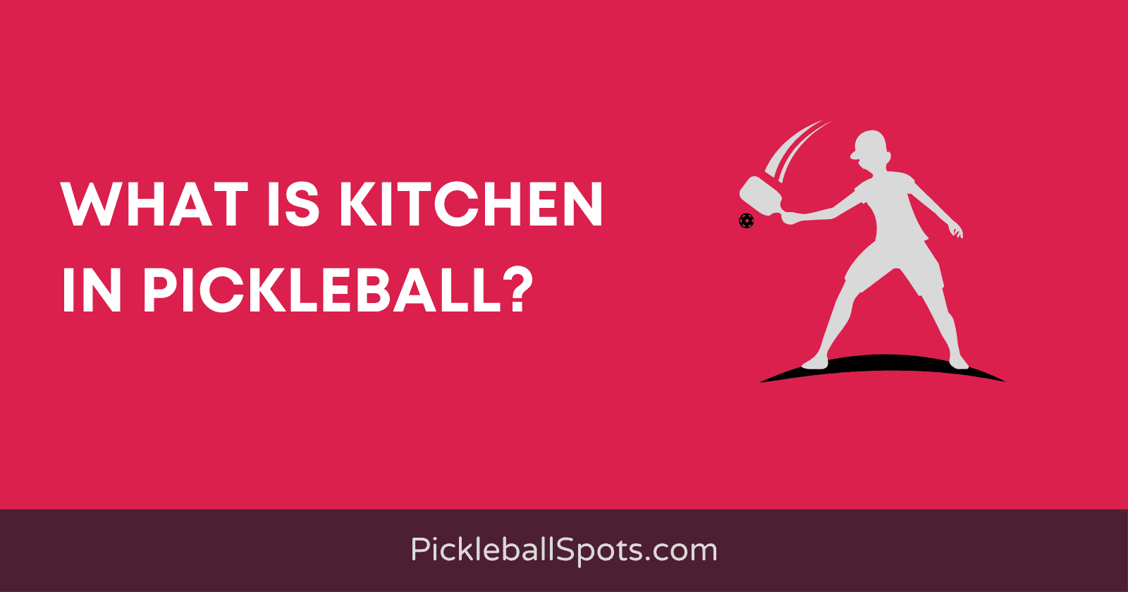 What Is Kitchen In Pickleball