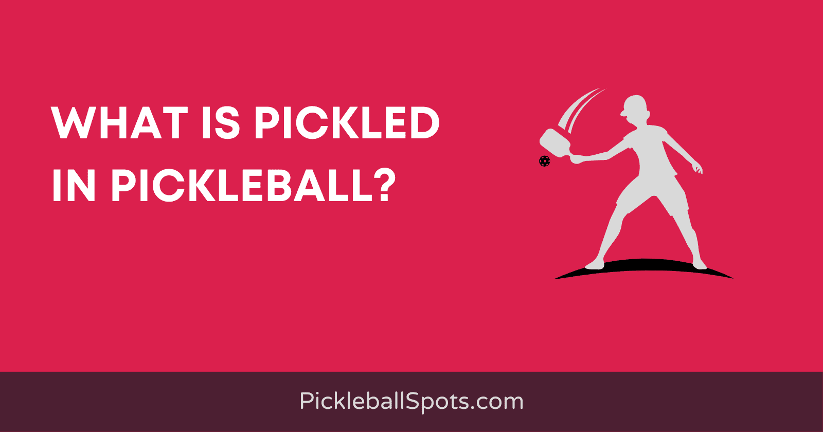 What Is Pickled In Pickleball