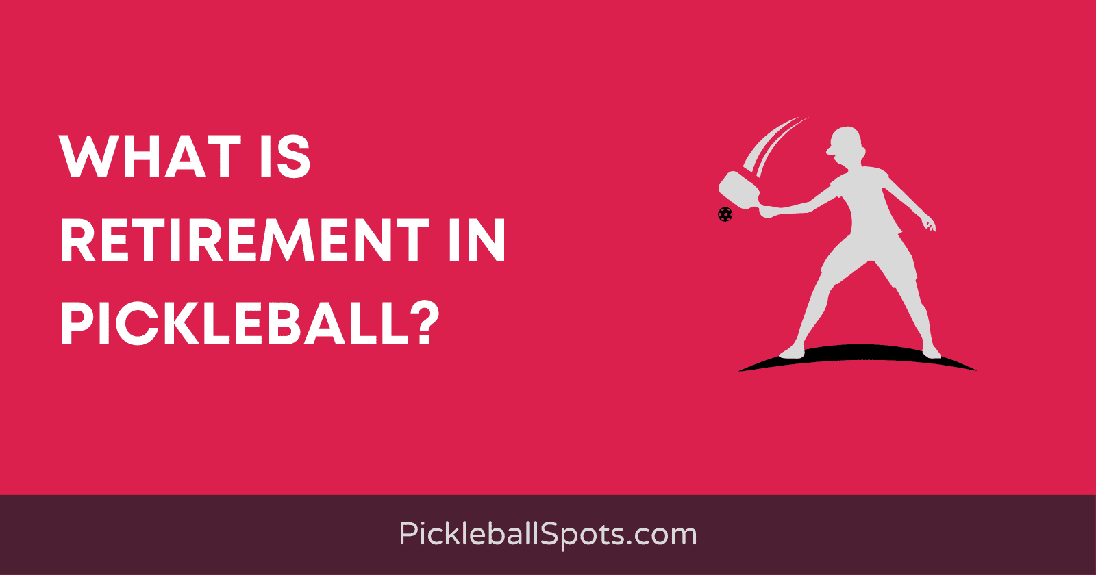 What Is Retirement In Pickleball