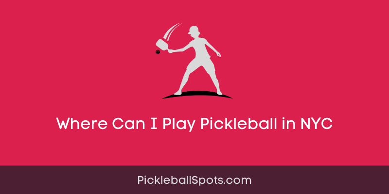 Where Can I Play Pickleball In Nyc?