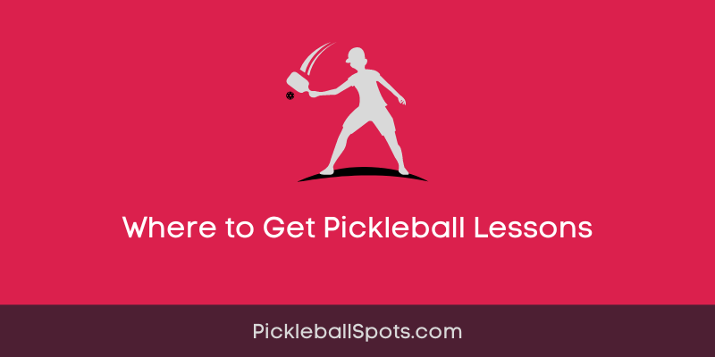 Where To Get Pickleball Lessons